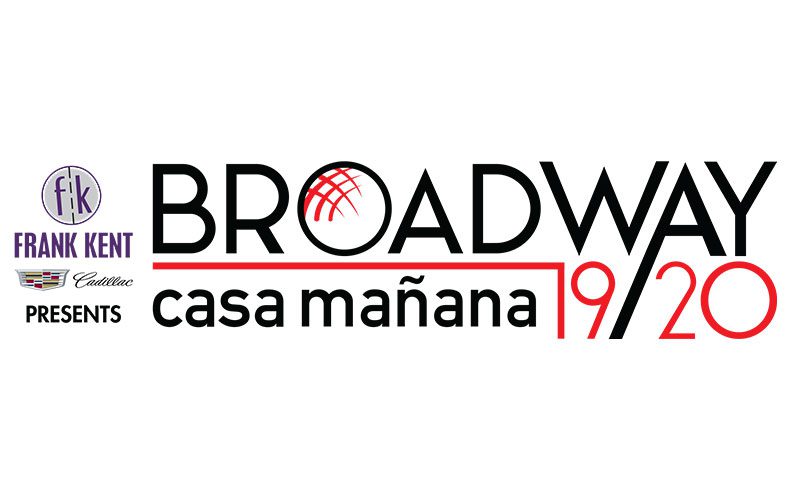 Casa Mañana’s 2019-2020 Season